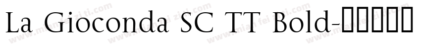 La Gioconda SC TT Bold字体转换
